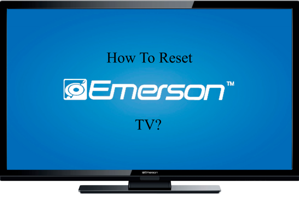 how to reset emerson tv